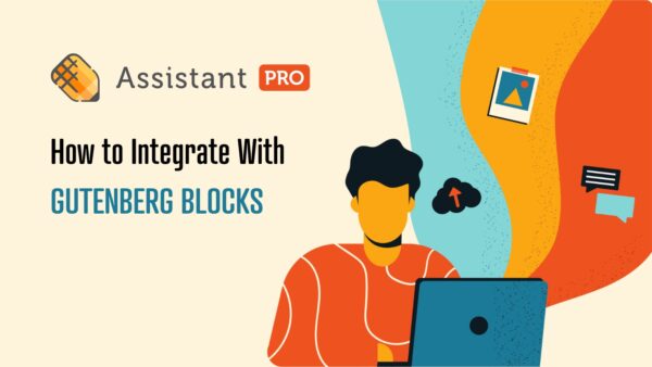 Assistant Pro | How to integrate with Gutenberg Blocks